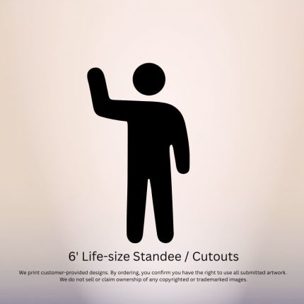 6ft life size standee custom cutout event prop Ventura Oxnard birthday graduation
