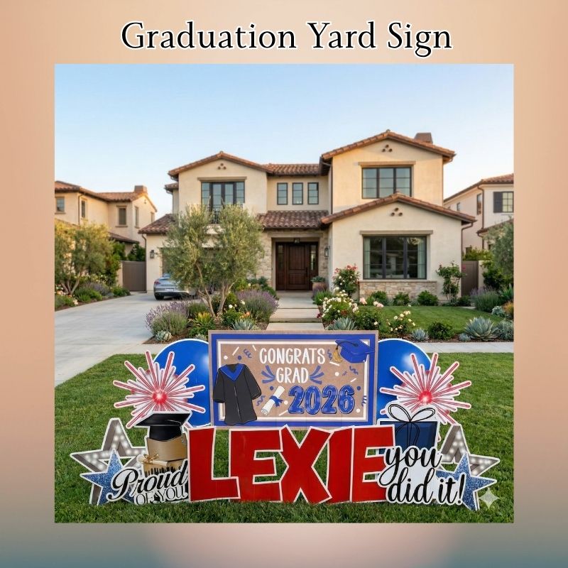 graduation yard sign display in front of home with custom name and congratulatory message in Oxnard California